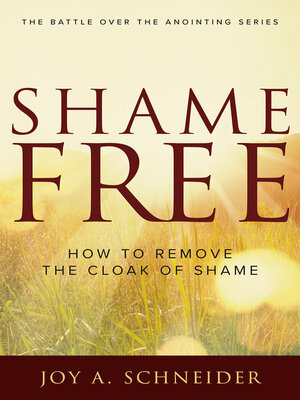 cover image of Shame Free: How to Throw Off the Cloak of Shame